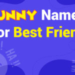 300+ Funny Names for Best Friend: Creative Nicknames to Make Them Smile