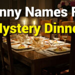 350 Funny Names for Mystery Dinner Parties That Will Make You Laugh