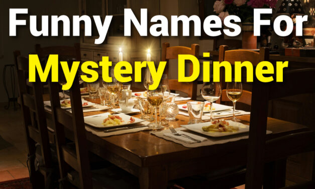 350 Funny Names for Mystery Dinner Parties That Will Make You Laugh