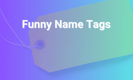 Funny Name Tags That Actually Work