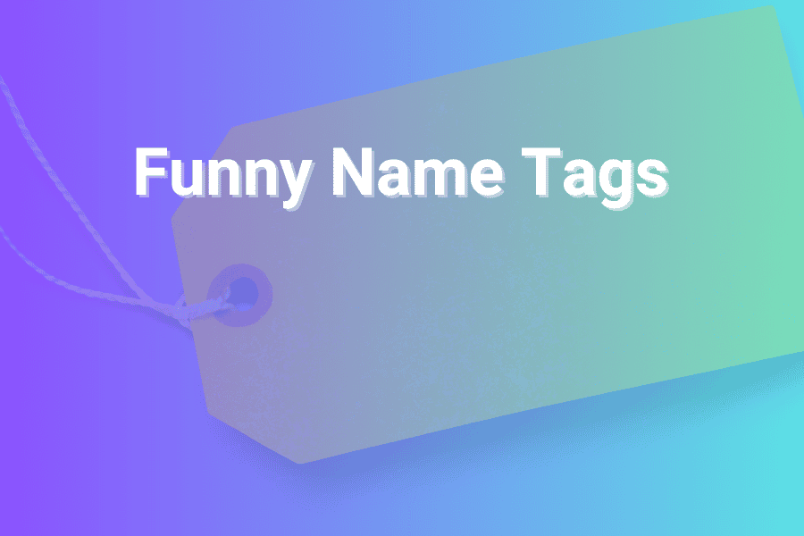 Funny Name Tags That Actually Work